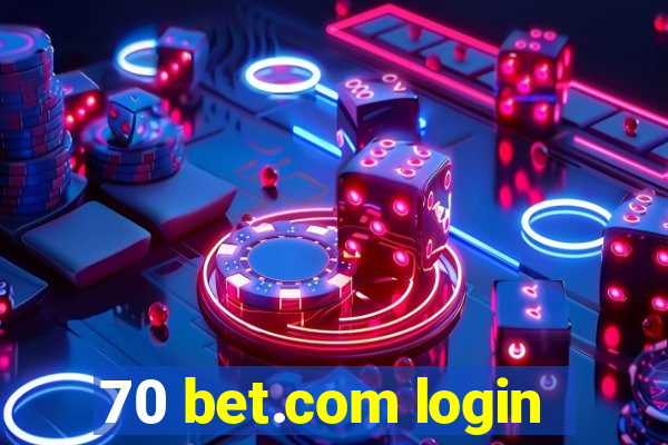 70 bet.com login